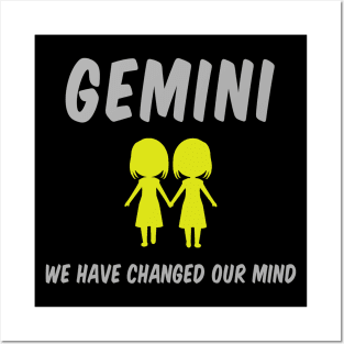 Gemini: We Have Changed Our Mind Posters and Art